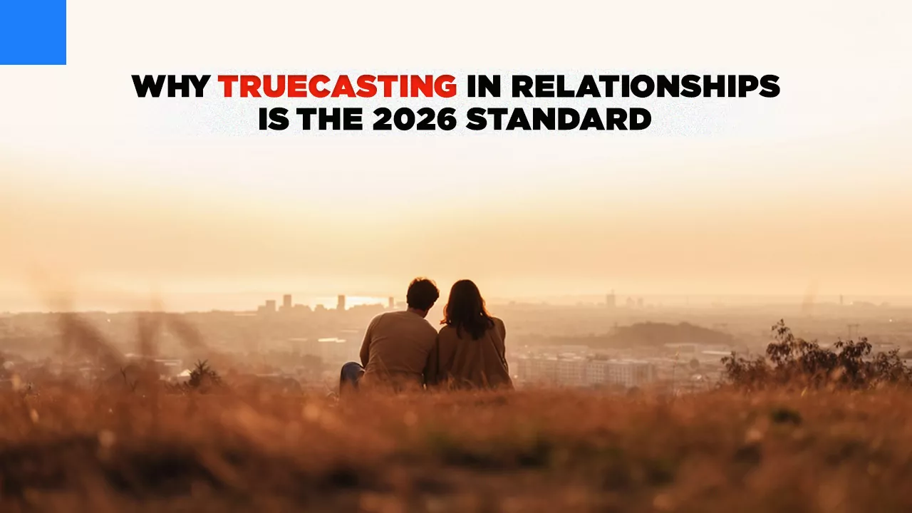 Truecasting: Why the 2026 Shift Toward Radical Honesty Defines Modern Love